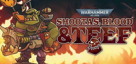 【NSP】战锤40K：射手座，血与手镯 Warhammer 40K Shootas, Blood Teef