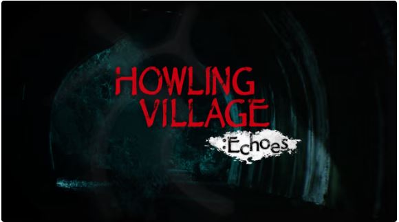 【XCI】《嚎叫村庄：回声 Howling Village Echoes》英文版（16.0.0系统可运行）