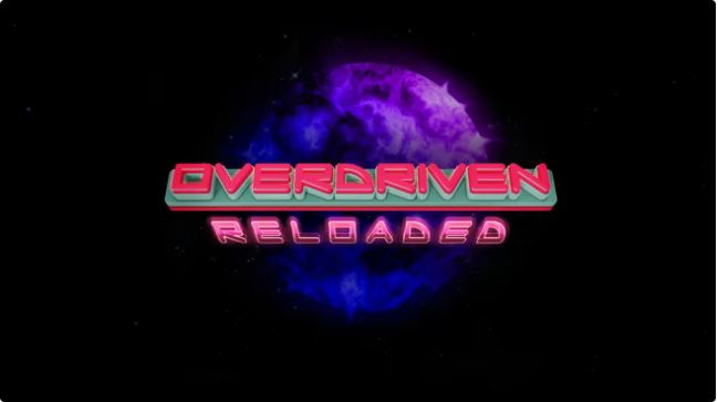 【XCI】太空船  特别版 Overdriven Reloaded Special Edition  中文版  整合【含2.7.29补丁】