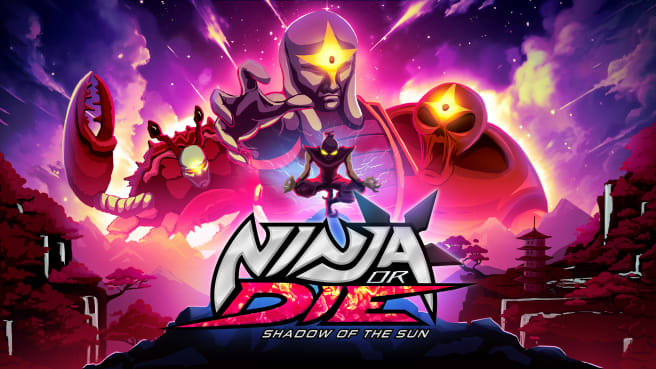 忍或死 太阳之影 Ninja or Die Shadow of the Sun|官方中文|NSZ|原版+0..4.37|